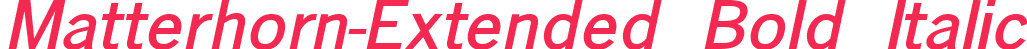 Matterhorn-Extended Bold Italic